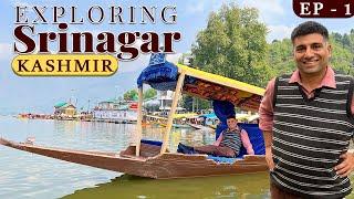 EP  1 Exploring Srinagar | Shikara ride in  Dal lake | Wazwan | Nishat Garden | Kashmir Tourism