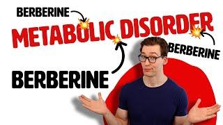 Berberine: A Cure for Metabolic Disorder?