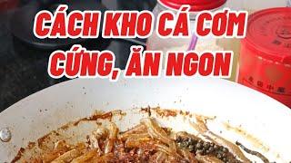 Cách kho cá cơm cứng ăn ngon #ngocdanang #cooking #nguyenbichngoc #amthuc #monngon #nauan