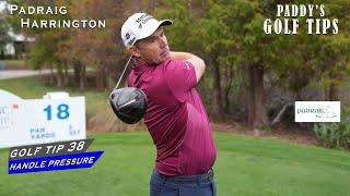 HOW TO HANDLE PRESSURE | Paddy's Golf Tip #38 | Padraig Harrington