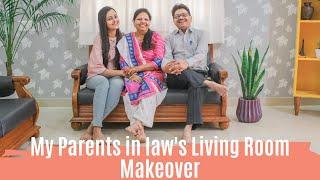 Living Room Makeover / My Parents in Law's Living Room Makeover | Dhara Patel