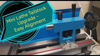 Mini Lathe Tailstock Upgrade - Adjustable for Alignment Calibration