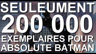 La loi du marché des Comics #43 : 200 000 exemplaires seulement pour ABSOLUTE BATMAN #1