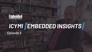 ICYMI: Embedded Insights - Episode5