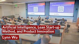 Artificial Intelligence, Lean Start-up Method, and Product Innovation – Business & Generative AI