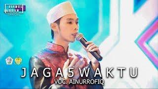 JAGA 5 WAKTU | ALBUM ISAHFA 2 MAJELIS 1 CINTA | VOC. AINURROFIQ | ISADUL AHBAB