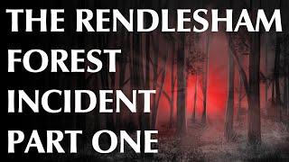 The Rendlesham Forest Incident - Part One