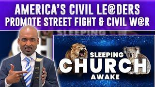 US Civil Leaders Promote Street Fight & Civil W@r. Sleeping SDA Church Awake.Countdown To Sunday Law