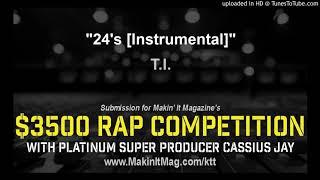 T.I. - 24's [Instrumental]