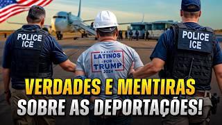 VERDADES E MENTIRAS SOBRE AS DEPORTAÇÕES NOS EUA!