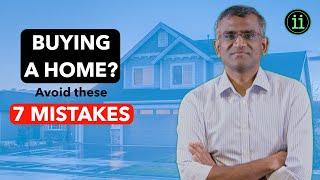 Buying a home? 7 mistakes to avoid