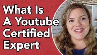 What Is A YouTube Certified Expert? ft. Alan Spicer