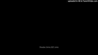 Flowdan-Grime 2021 remix