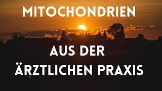 Spannende mitochondriale Medizin aus der ärztlichen Praxis