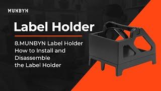MUNBYN Label Holder How to Install and Disassemble the Label Holder