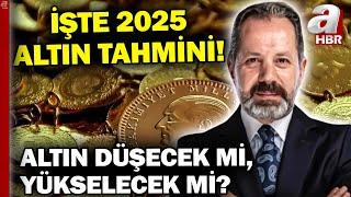 Altın Düşecek Mi, Yükselecek Mi? İslam Memiş 2025 Hedefini Açıkladı! | A Haber