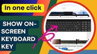 How to Show On-Screen Keyboard with a Shortcut Key | Easy Windows Guide