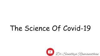 The Science of Covid-19: An animated explainer by Dr Sandhya Ramanathan