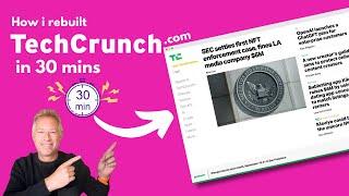 WOW! I rebuilt TechCrunch.com in 30 mins with WordPress 