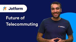 The Future of Telecommuting