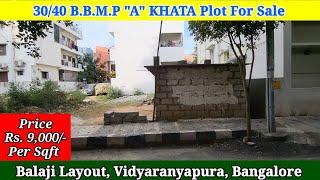 30/40 B.B.M.P. "A" KHATA Plot For Sale In Balaji Layout, Vidyaranyapura. #vijayrealestate