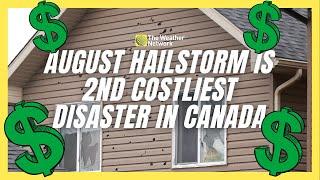 Calgary's August Hailstorm Now The Second Costliest Disaster in Canada