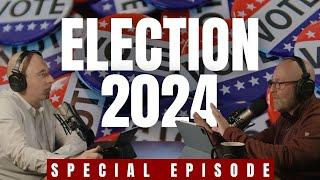 Special Episode: Election 2024