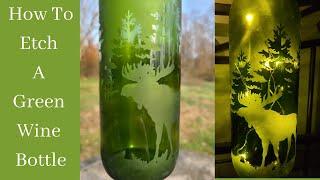 How To Etch A Green Wine Bottle - DIY Wine Bottle Light - Etching Glass Easy