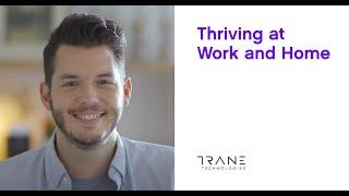 Thriving at Work and Home - Trane Technologies Careers