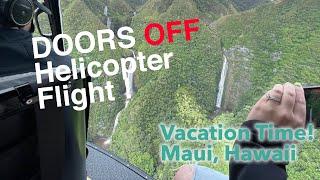 Our Adventure in Maui: Flying in a helicopter with no doors!