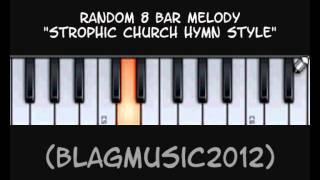 Random Melody - Strophic Church Hymn Style