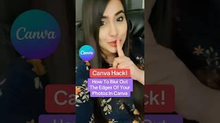 Canva Tutorial - How To Blur Rough Edges of Any Photo Using Canva