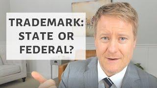 Federal vs State Trademark Registration