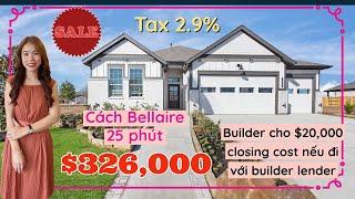 NN69 NHÀ MỚI GIÁ RẺ THUẾ TỐT CÁCH KHU BELLAIRE 25P -  BUILDER CHO LẠI 20K NẾU ĐI VỚI BUILDER LENDER