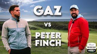 Gaz V Peter Finch | HUGE MATCH