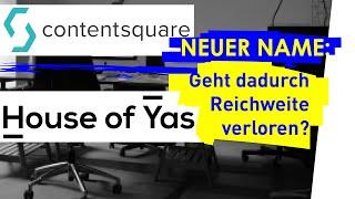 Warum wir unsere Agentur umbenannt haben - von contentsquare zu House of Yas | Die Antwort