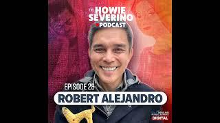 Robert Alejandro on art and healing | The Howie Severino Podcast