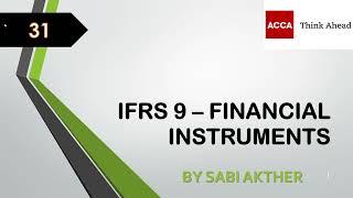 ACCA I Strategic Business Reporting (SBR) I IFRS 9 - Financial Instruments - SBR Lecture 31