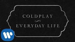 Coldplay - Everyday Life (Official Lyric Video)