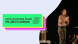 VERY EXTREME TRUST | BECS GREEN | ELIM CHRISTIAN CENTRE | 24 APRIL 2022