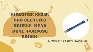 SUNSHINE SS-022B  cpu cleaning Double -Head dual -purpose brush #mobilesparesnagpur#