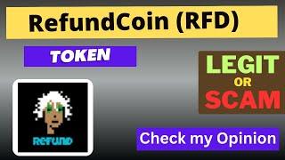 Is RefundCoin (RFD) Token Legit or Scam ??