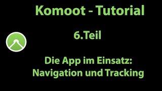 Komoot Tutorial - Teil 6 - Navigation und Tracking mit der App(neuere Version in Beschreibung!)