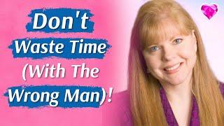 Don't Waste Your Time (With The WRONG Man)!  Michelle Marchant Johnson