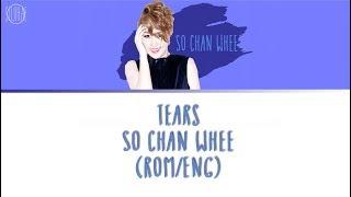 Tears- So Chan Whee (Rom/Eng Lyrics)