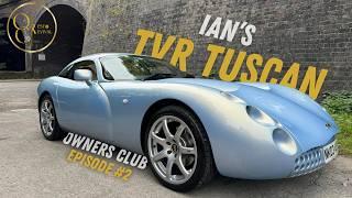 Ian's TVR Tuscan | EP2 Owner's Club