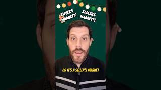 How To Know the Difference Between a Buyers Market and a Sellers Market!