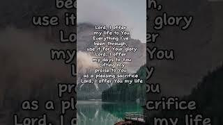 Lord, I offer my life #donmoen #worshipsongs #praise #gospel #christiansongs #worship #lyrics