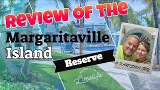 Margaritaville Island Reserve Riviera Cancun Review