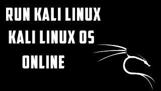 How To Run And Test Kali LInux OS Online Without Installation or Download